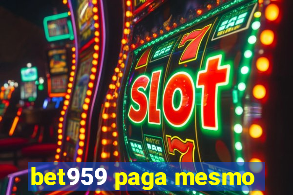 bet959 paga mesmo