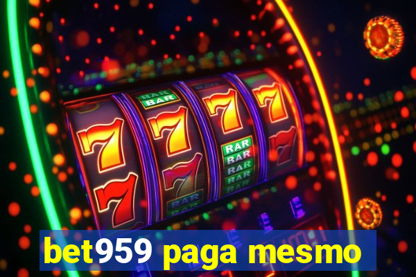 bet959 paga mesmo