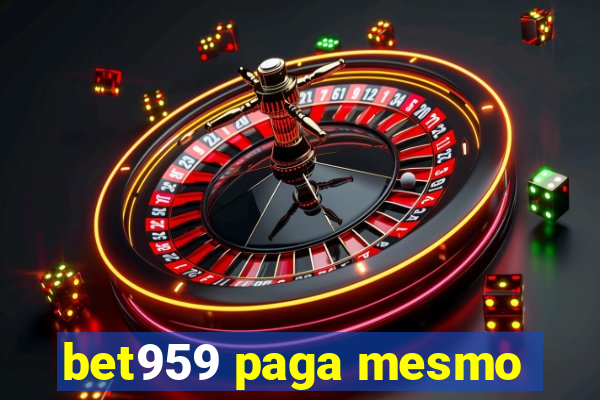 bet959 paga mesmo