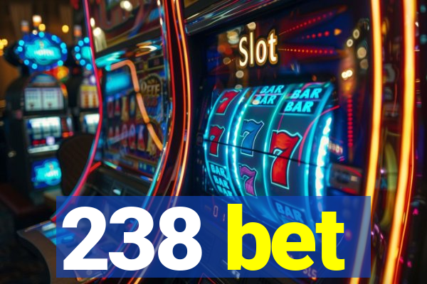 238 bet