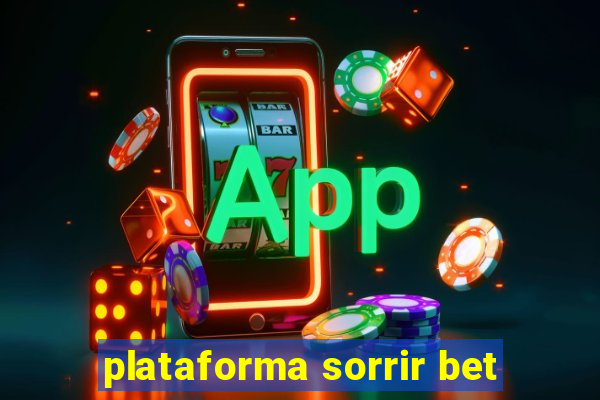 plataforma sorrir bet