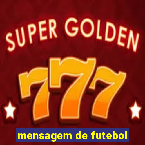 mensagem de futebol