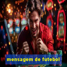 mensagem de futebol