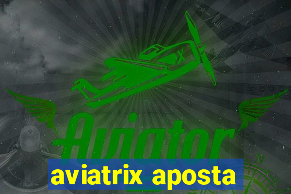 aviatrix aposta