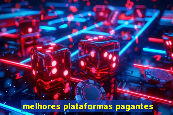 melhores plataformas pagantes