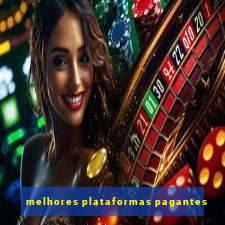 melhores plataformas pagantes