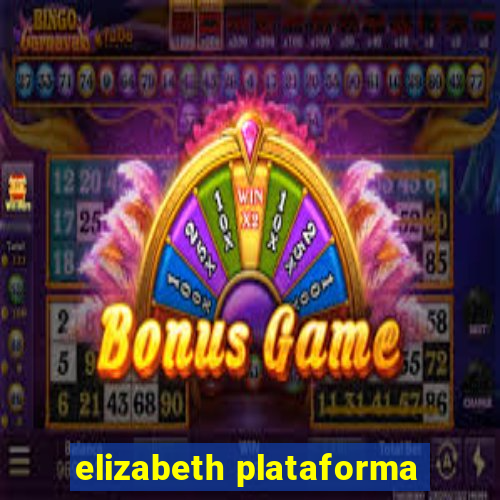 elizabeth plataforma