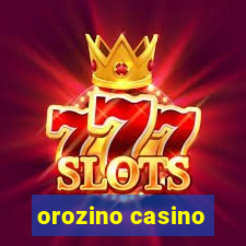 orozino casino