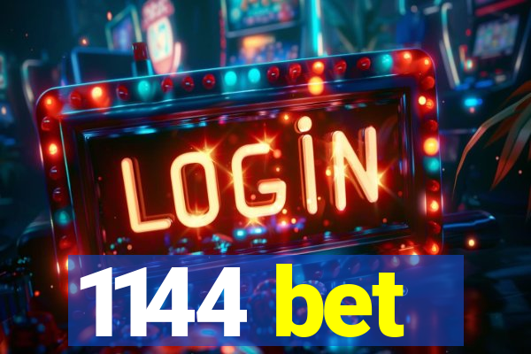 1144 bet