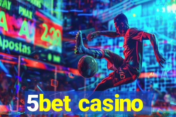 5bet casino