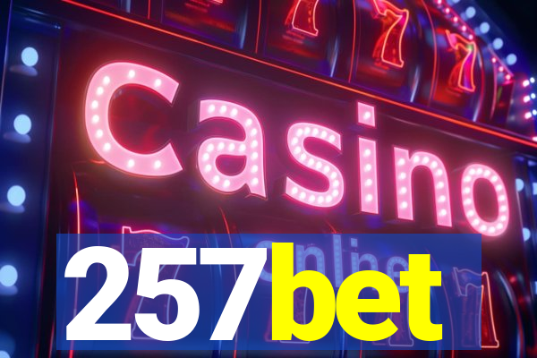 257bet