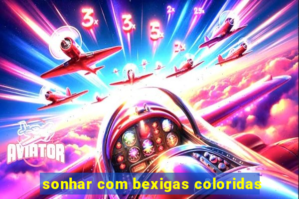 sonhar com bexigas coloridas