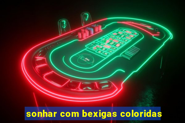 sonhar com bexigas coloridas