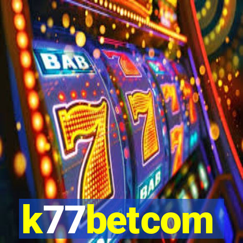 k77betcom