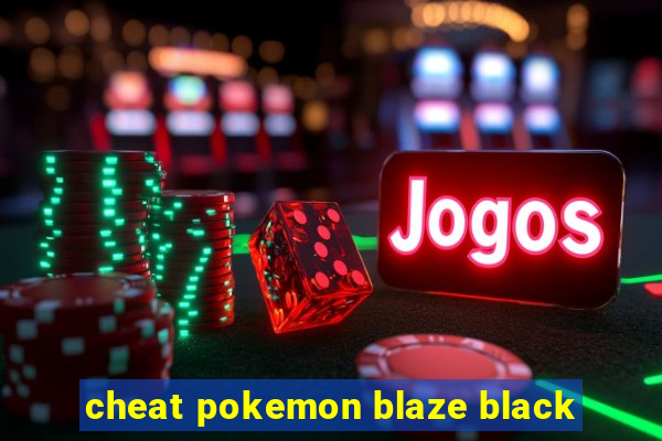 cheat pokemon blaze black