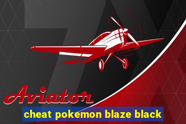 cheat pokemon blaze black