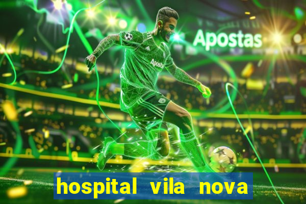 hospital vila nova star trabalhe conosco