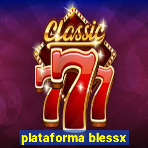 plataforma blessx