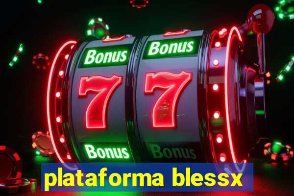 plataforma blessx