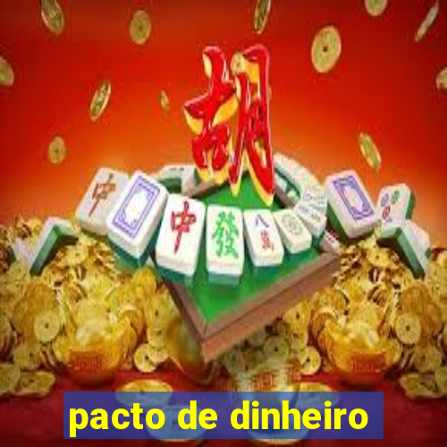 pacto de dinheiro