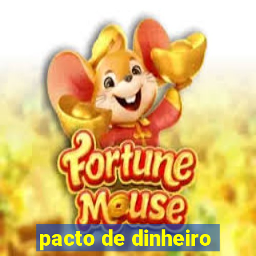 pacto de dinheiro