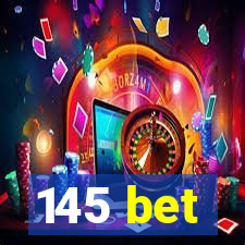 145 bet