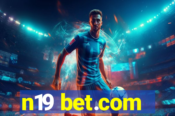 n19 bet.com