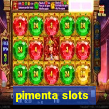 pimenta slots