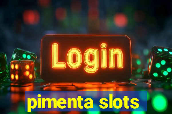 pimenta slots