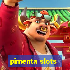 pimenta slots