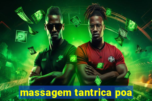 massagem tantrica poa