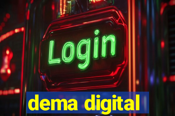 dema digital