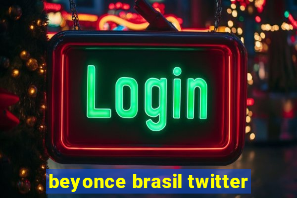 beyonce brasil twitter