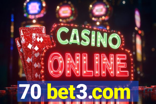 70 bet3.com