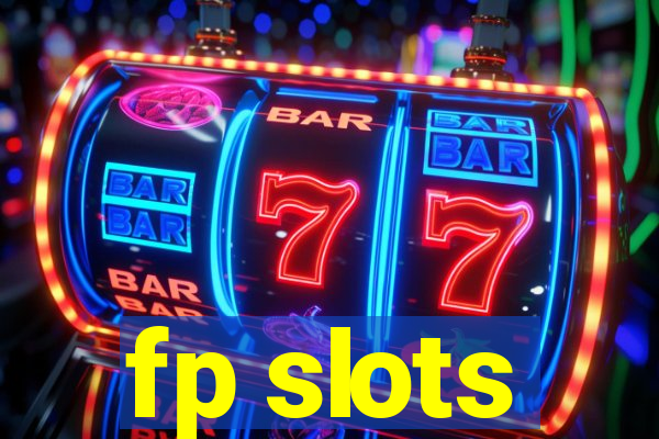 fp slots