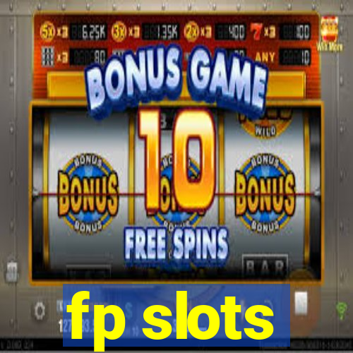 fp slots