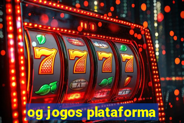 og jogos plataforma