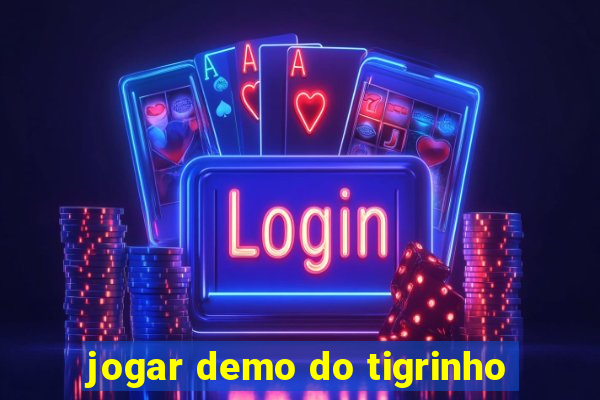 jogar demo do tigrinho