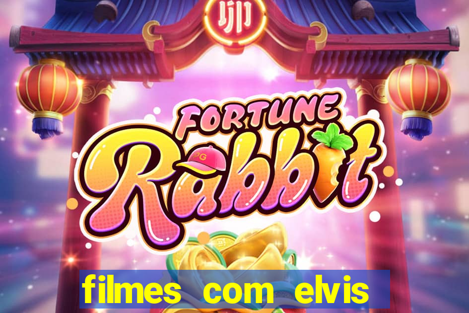 filmes com elvis presley dublado