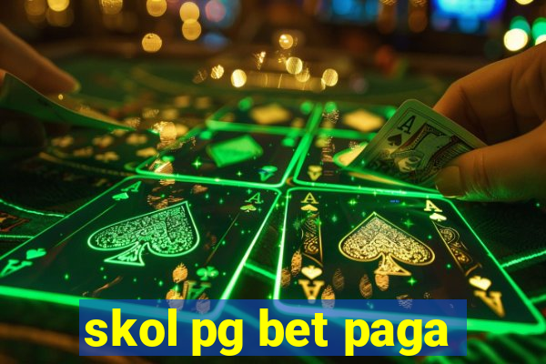 skol pg bet paga