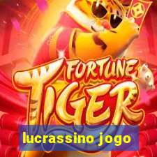 lucrassino jogo