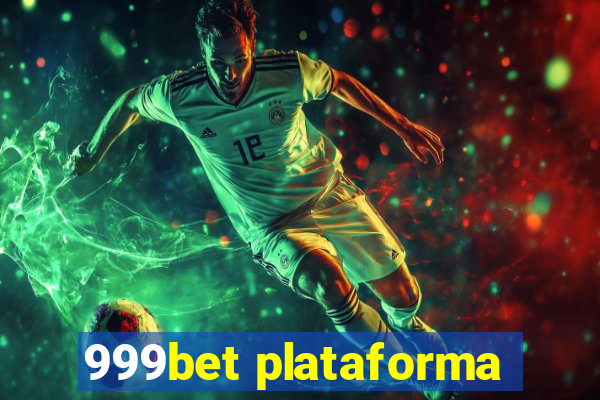 999bet plataforma