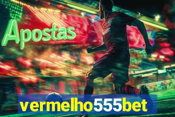 vermelho555bet