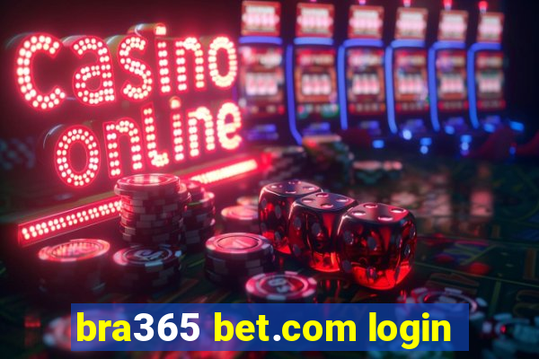 bra365 bet.com login