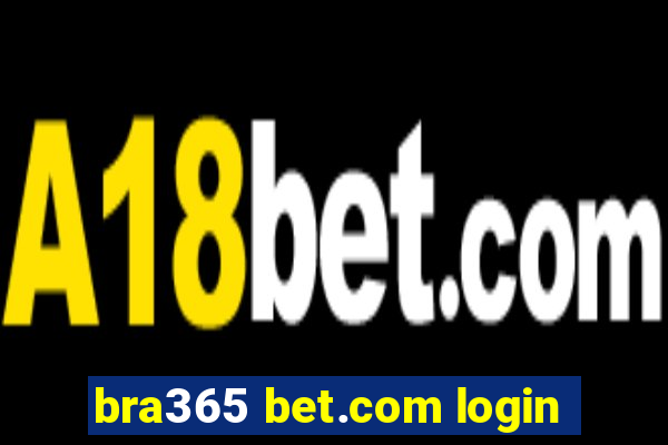 bra365 bet.com login