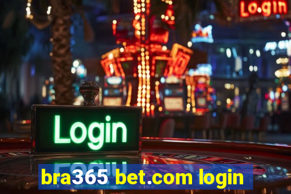 bra365 bet.com login