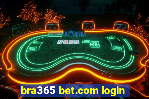 bra365 bet.com login