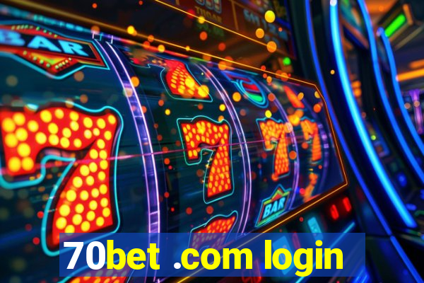 70bet .com login