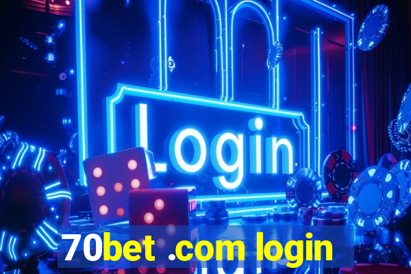 70bet .com login