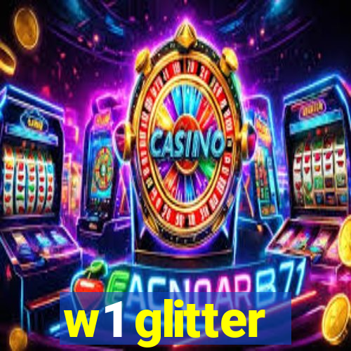 w1 glitter